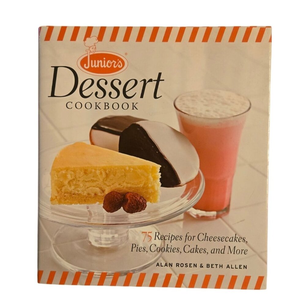 Juniors Dessert Cookbook 75 Recipes For Cheesecakes Pies Cookies Cakes and More